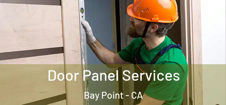  Door Panel Services Bay Point - CA