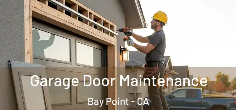  Garage Door Maintenance Bay Point - CA