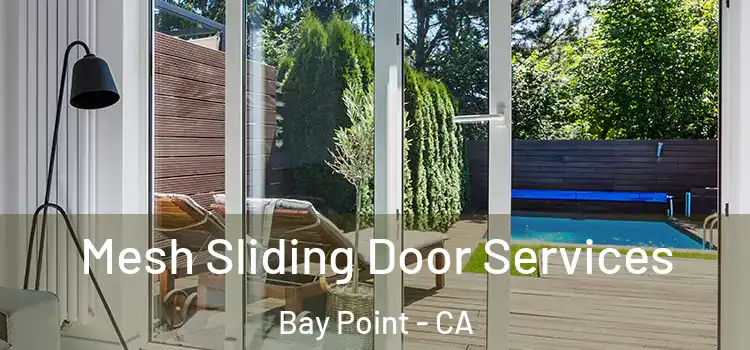  Mesh Sliding Door Services Bay Point - CA