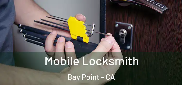  Mobile Locksmith Bay Point - CA