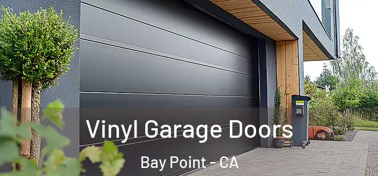  Vinyl Garage Doors Bay Point - CA
